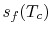 $ s_f(T_c)$