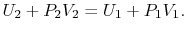 $\displaystyle U_2 + P_2 V_2 = U_1 + P_1 V_1 .$