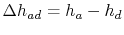 $ \Delta h_{ad} =h_a -h_d$