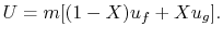 $\displaystyle U = m [(1 - X) u_f + X u_g].$