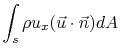 $\displaystyle \int_s \rho u_x(\vec{u}\cdot\vec{n})dA$