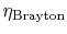 $ \eta_\textrm{Brayton}$