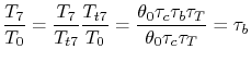 $\displaystyle \frac{T_7}{T_0} = \frac{T_7}{T_{t7}}\frac{T_{t7}}{T_0} = \frac{\theta_0 \tau_c \tau_b \tau_T}{\theta_0 \tau_c \tau_T} = \tau_b$