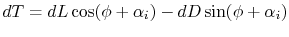 $\displaystyle dT = dL\cos(\phi + \alpha_i)- dD\sin(\phi+\alpha_i)$