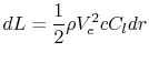 $\displaystyle dL = \frac{1}{2}\rho V_e^2 c C_l dr$