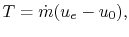 $\displaystyle T = \dot{m}(u_e - u_0),$