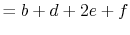 $\displaystyle = b + d + 2e + f$