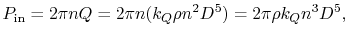 $\displaystyle P_{\textrm{in}} = 2\pi n Q = 2 \pi n(k_Q \rho n^2 D^5) = 2 \pi \rho k_Q n^3 D^5,$