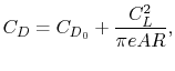 $\displaystyle C_D = C_{D_0} + \frac{C_L^2}{\pi e AR},$