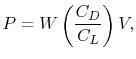 $\displaystyle P = W\left(\frac{C_D}{C_L}\right) V,$