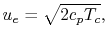 $\displaystyle u_e = \sqrt{2c_pT_c},$