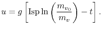 $\displaystyle u = g \left[\textrm{Isp} \ln\left(\frac{m_{v_0}}{m_v}\right)-t\right].$