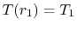 $ T(r_1) = T_1$