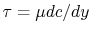 $ \tau=\mu dc/dy$