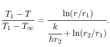 $\displaystyle \frac{T_1-T}{T_1-T_\infty} = \cfrac{\ln(r/r_1)}{\cfrac{k}{hr_2}+\ln(r_2/r_1)}.$