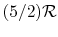 $ (5/2)\mathcal{R}$