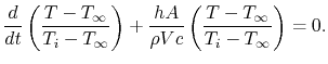 $\displaystyle \frac{d}{dt}\left(\frac{T-T_\infty}{T_i-T_\infty}\right) + \frac{hA}{\rho Vc}\left(\frac{T-T_\infty}{T_i-T_\infty}\right) = 0.$