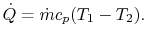 $\displaystyle \dot{Q} = \dot{m} c_p (T_1 -T_2).$