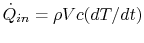 $ \dot{Q}_{in} =\rho V c (dT/dt)$