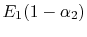 $ E_1(1-\alpha_2)$