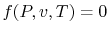 $ f(P,v,T) = 0$