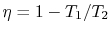 $ \eta = 1 - T_1/T_2$