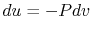 $ du = -Pdv$