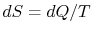 $ dS = dQ/T$