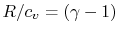 $ R/c_v = (\gamma- 1)$