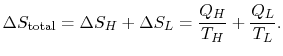 $\displaystyle \Delta S_\textrm{total} =\Delta S_H +\Delta S_L = \frac{Q_H}{T_H} +\frac{Q_L}{T_L}.$