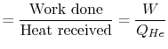 $\displaystyle = \frac{\textrm{Work done}}{\textrm{Heat received}}=\frac{W}{Q_{He}}$