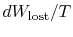 $ dW_\textrm{lost}/T$