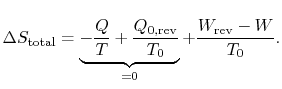 $\displaystyle \Delta S_\textrm{total} = \underbrace{-\frac{Q}{T} + \frac{Q_\textrm{0,rev}}{T_0}}_{=0}
+\frac{W_\textrm{rev}-W}{T_0}.$