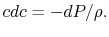 $\displaystyle cdc =-dP/\rho.$