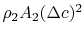 $ \rho_2 A_2 (\Delta c)^2$