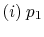 $\displaystyle (i)\:p_1$